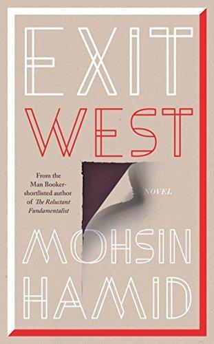 Mohsin Hamid: Exit West (2017, Hamish Hamilton)