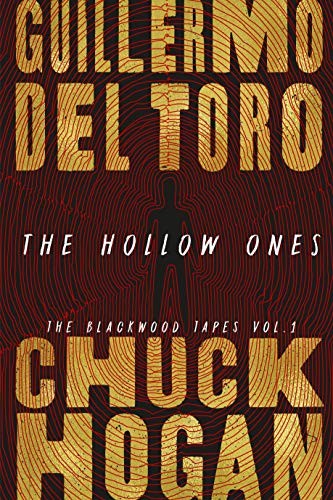 Chuck Hogan, Guillermo del Toro: The Hollow Ones (Hardcover, 2020, Grand Central Publishing)