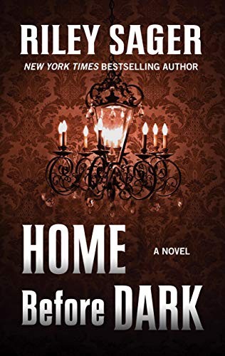 Riley Sager: Home Before Dark (2020, Thorndike Press Large Print)