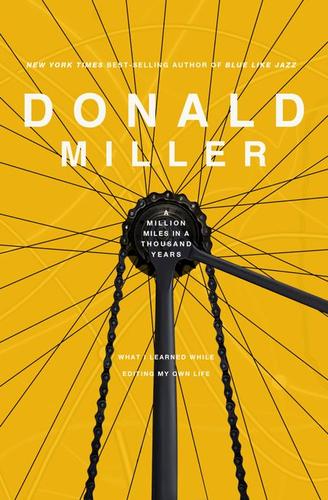 Donald Miller: A Million Miles in a Thousand Years (Hardcover, 2009, Thomas Nelson)