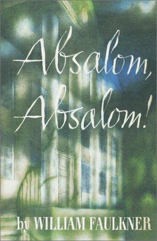 William Faulkner: Absalom, Absalom! (2002, Random House)