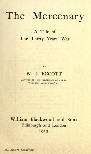 W. J. Eccott: The mercenary (1913, William Blackwood and Sons)