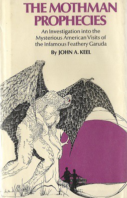 John A. Keel: The Mothman prophecies (1975, Saturday Review Press)