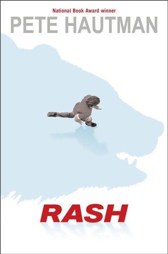 Pete Hautman: Rash (2006, Simon & Schuster Books for Young Readers)