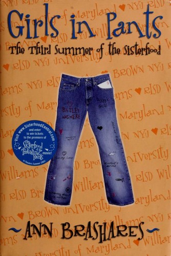 Ann Brashares: Girls in Pants: The Third Summer of the Sisterhood (Sisterhood of the Traveling Pants Series, Book 3) (Hardcover, 2005, Delacorte Press)