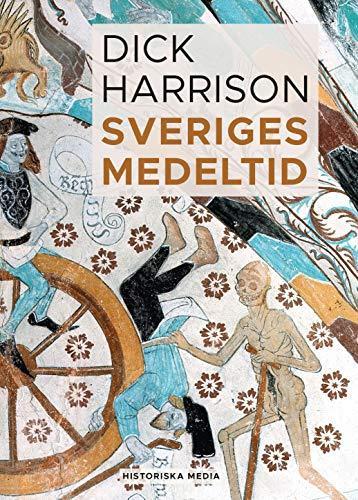 Dick Harrison: Sveriges medeltid (Swedish language, 2020)