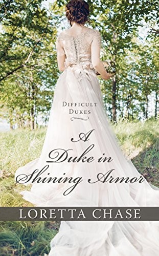 Loretta Chase: A Duke in Shining Armor (Hardcover, 2018, Thorndike Press Large Print)