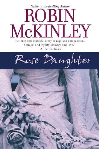 Robin McKinley: Rose daughter (2006, Ace Books)