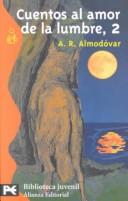 Antonio Rodriguez Almodovar, A.R. Almodóvar: Cuentos al amor de la lumbre, 2 (Paperback, 1999, Alianza Editorial Sa)