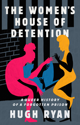 Women's House of Detention (2022, PublicAffairs)