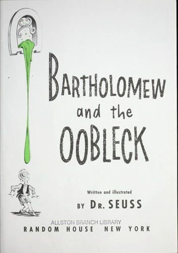 Dr. Seuss: Bartholomew and the Oobleck (1949, Random House)