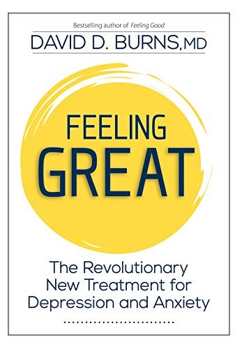 David D. Burns: Feeling Great (Hardcover, 2020, Pesi Publishing & Media, PESI Publishing & Media)