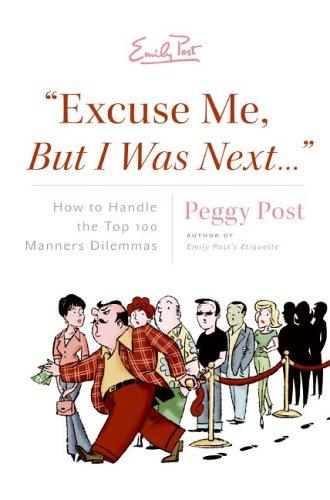 Peggy Post: "Excuse Me, But I Was Next..." (Hardcover, 2006, Collins)