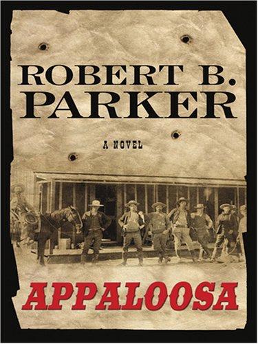 Robert B. Parker: Appaloosa (2005, Wheeler Pub.)