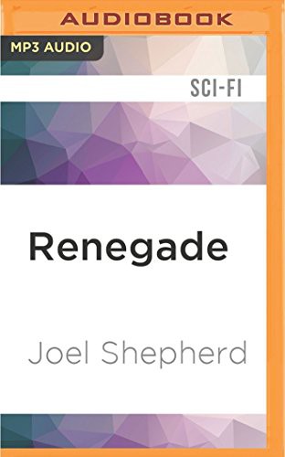 Joel Shepherd, John Lee: Renegade (AudiobookFormat, 2016, Audible Studios on Brilliance, Audible Studios on Brilliance Audio)