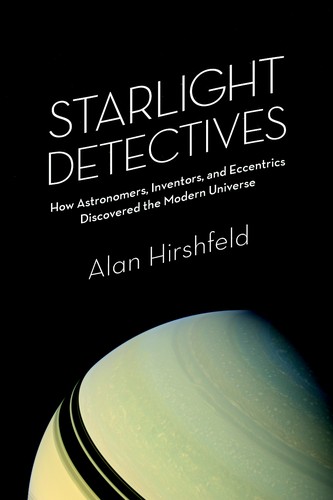 Alan Hirshfeld: Starlight Detectives (2014, Bellevue Literary Press)
