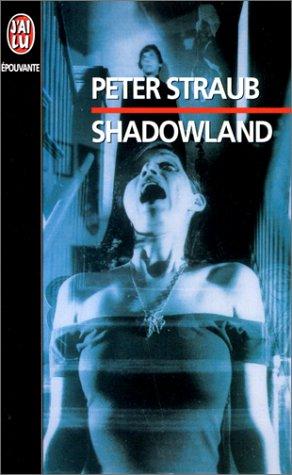 Peter Straub: Shadowland (Paperback, French language, 1998, J'ai lu)