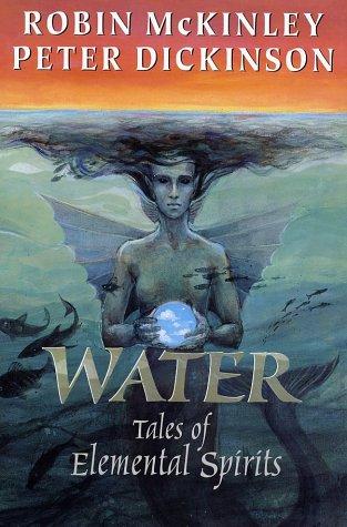 Robin McKinley, Peter Dickinson: Water (2002, Putnam Juvenile)