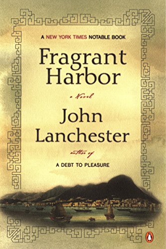 John Lanchester: Fragrant Harbor (Paperback, 2003, Penguin Books)