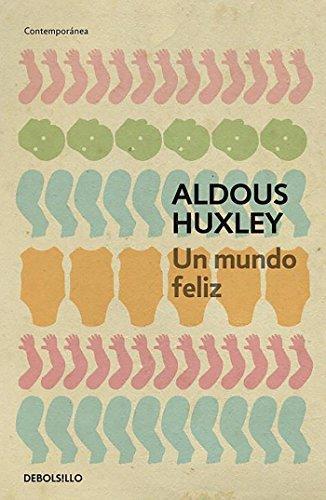Aldous Huxley: Un mundo feliz. (Spanish language, 2003)