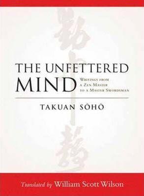 William Scott Wilson, Takuan Sōhō: The unfettered mind (2012)