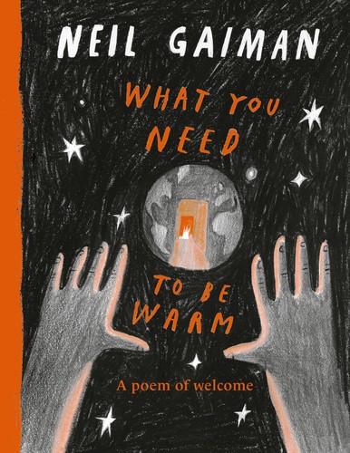 Nadine Kaadan, Yuliya Gwilym, Daniel Egnéus, Neil Gaiman, Pam Smy: What You Need to Be Warm (2023, HarperCollins Publishers)