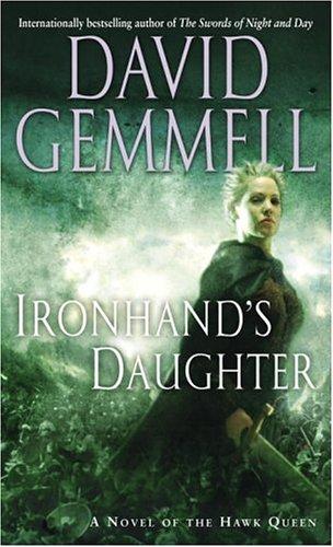 David A. Gemmell: Ironhand's Daughter (Paperback, 2004, Del Rey)