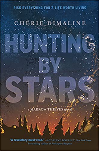 Cherie Dimaline: Hunting by Stars (Hardcover, 2021, Amulet Books)