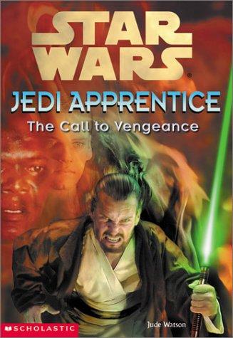 Jude Watson: The call to vengeance (Paperback, 2001, Scholastic)