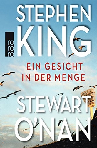Stephen King, Stewart O'Nan: Ein Gesicht in der Menge (Hardcover, 2013, Rowohlt Taschenbuch)
