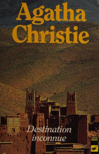 Agatha Christie: Destination En Connue (Club Des Masque) (French language, 1995, Editions Flammarion)