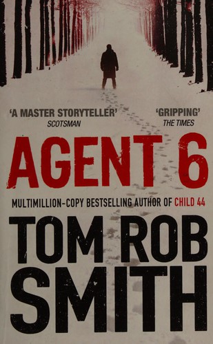Tom Rob Smith: Agent 6 (2012, Simon & Schuster)