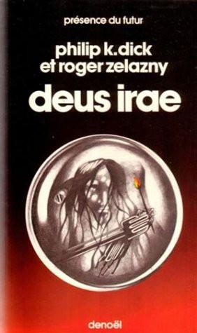 Philip K. Dick: deus irae (Paperback, French language, 1977, Denoel)