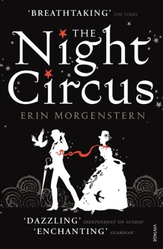Erin Morgenstern: The Night Circus (Paperback, 2012, Vintage Books, Random House Export Editions)