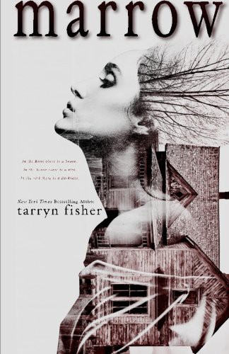 Tarryn Fisher: Marrow (Paperback, 2015, CreateSpace Independent Publishing Platform)