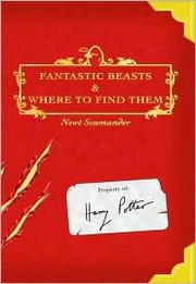 J. K. Rowling: fantastic beasts and where to find them (Paperback, 2001, scholastic)