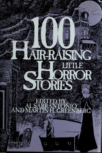 Al Sarrantonio, Jean Little: 100 Hair-Raising Little Horror Stories (Hardcover, 1993, Barnes & Noble Books)