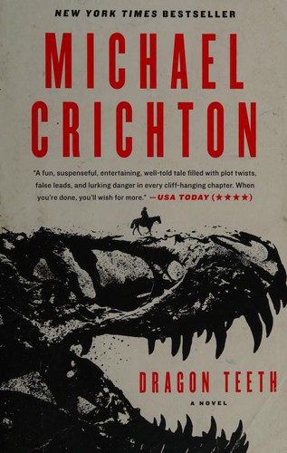 Michael Crichton: Dragon Teeth (2018, HarperCollins Publishers)