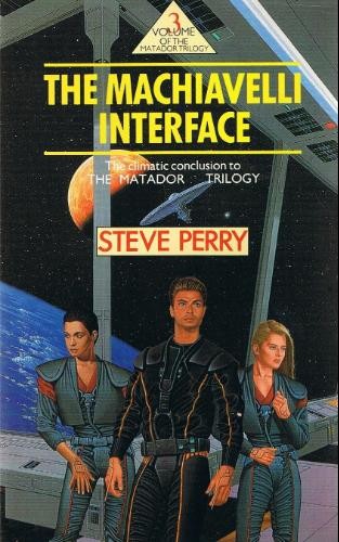 Steve Perry: The Machiavelli interface. (Paperback, 1990, Orbit)