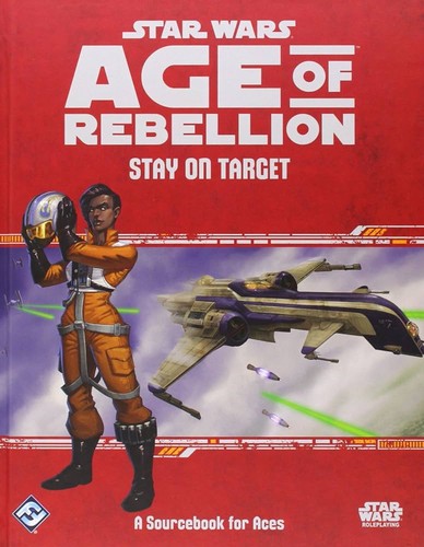 Andrew Fischer: Stay on Target: A Sourcebook for Aces (2015, Fantasy Flight Games)