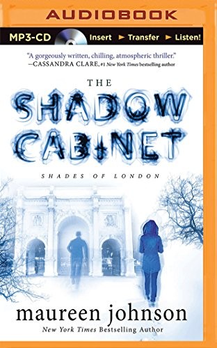 Maureen Johnson: The Shadow Cabinet (AudiobookFormat, 2015, Brilliance Audio)