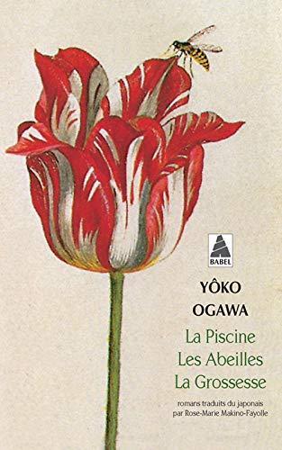 Yoko Ogawa: La piscine : suivi de Les abeilles ; et de La grossesse (French language, 1998, Actes Sud)