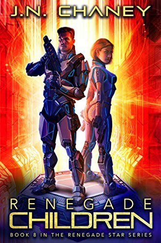 J.N. Chaney: Renegade Children: An Intergalactic Space Opera Adventure (Renegade Star) (2019, Independently published)