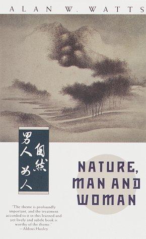 Alan Watts: Nature, Man and Woman (Paperback, 1991, Vintage)
