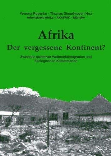 Werena Rosenke, Thomas Siepelmeyer: Afrika – der vergessene Kontinent? (Paperback, German language, 1991, Unrast Verlag)
