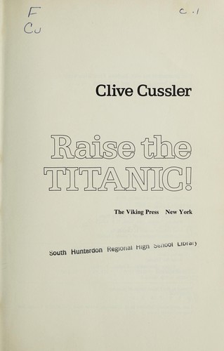 Clive Cussler: Raise the Titanic! (1976, Viking Press)