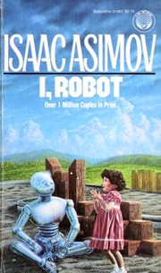 Isaac Asimov: I, Robot (Paperback, 1984, Del Rey)