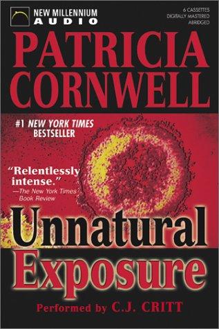 Patricia Cornwell: Unnatural Exposure (AudiobookFormat, 2003, New Millennium Audio)