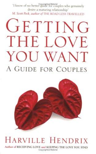 Harville Hendrix: Getting the Love You Want (Paperback, 2005, Pocket Books)