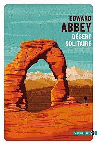 Edward Abbey: Désert solitaire (French language, 2018, Gallmeister)